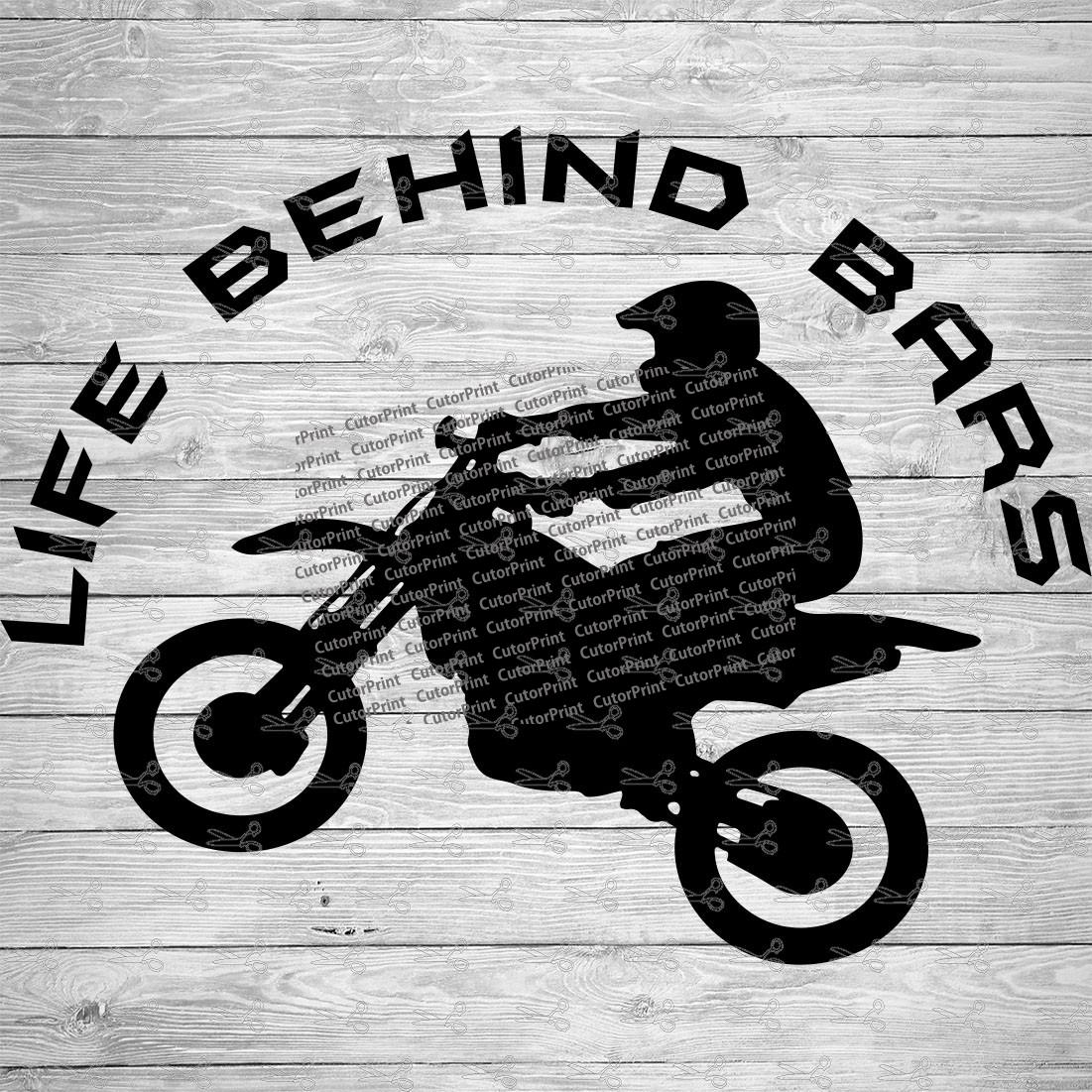 Download Life Behind Bars Dirt Bike Svg Eps Png Files Digital Download Files For Cricut Silhouette Cameo And More