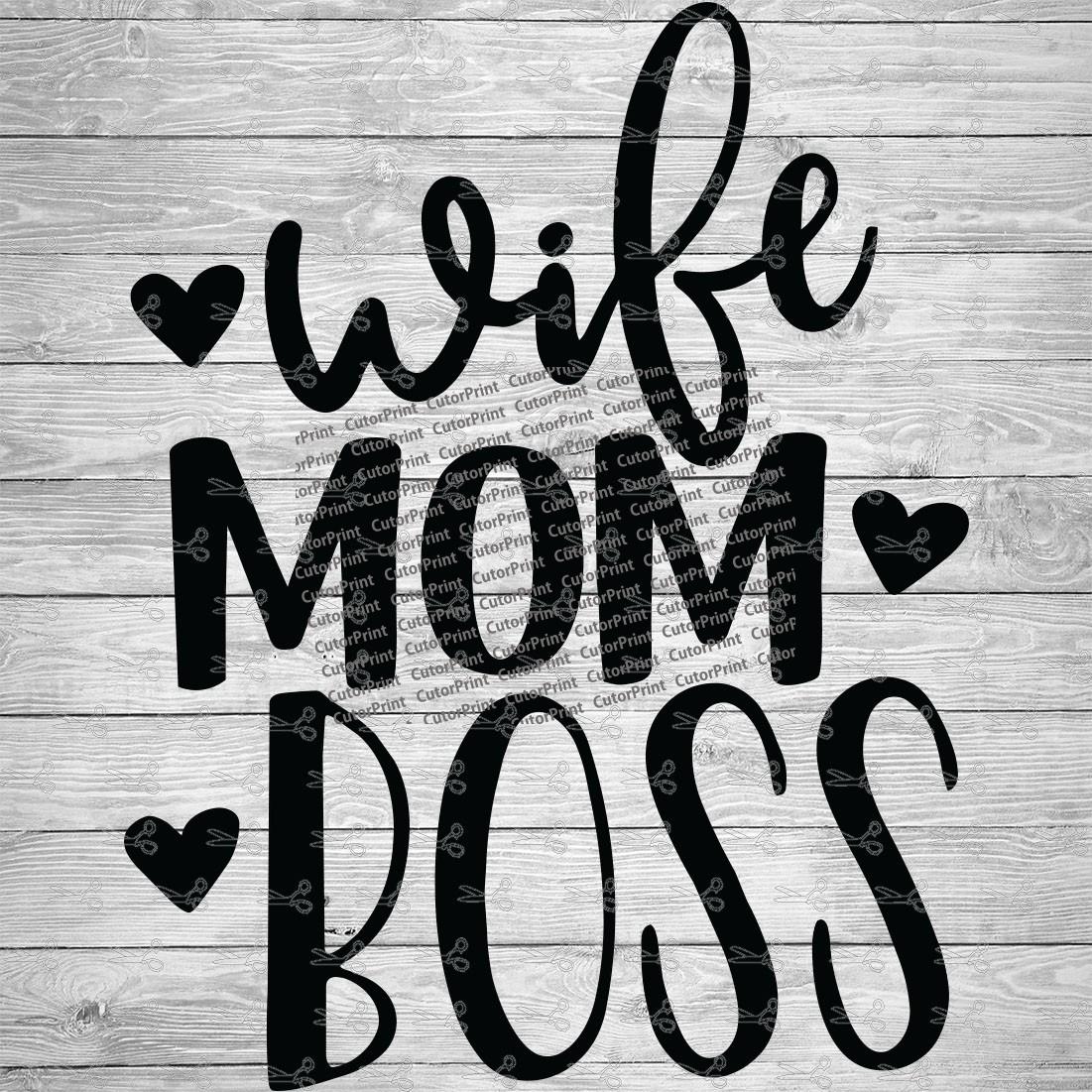 Wife-Mom-Boss SVG,EPS & PNG Files Digital Download files for Cricut ... image photo
