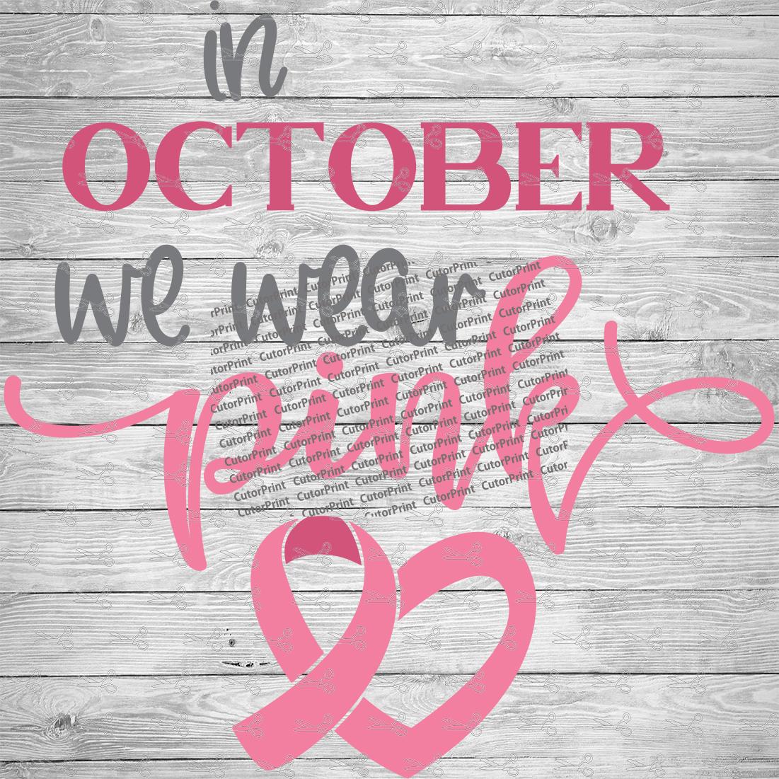 In October We Wear Pink Svgeps And Png Files Digital Download Files