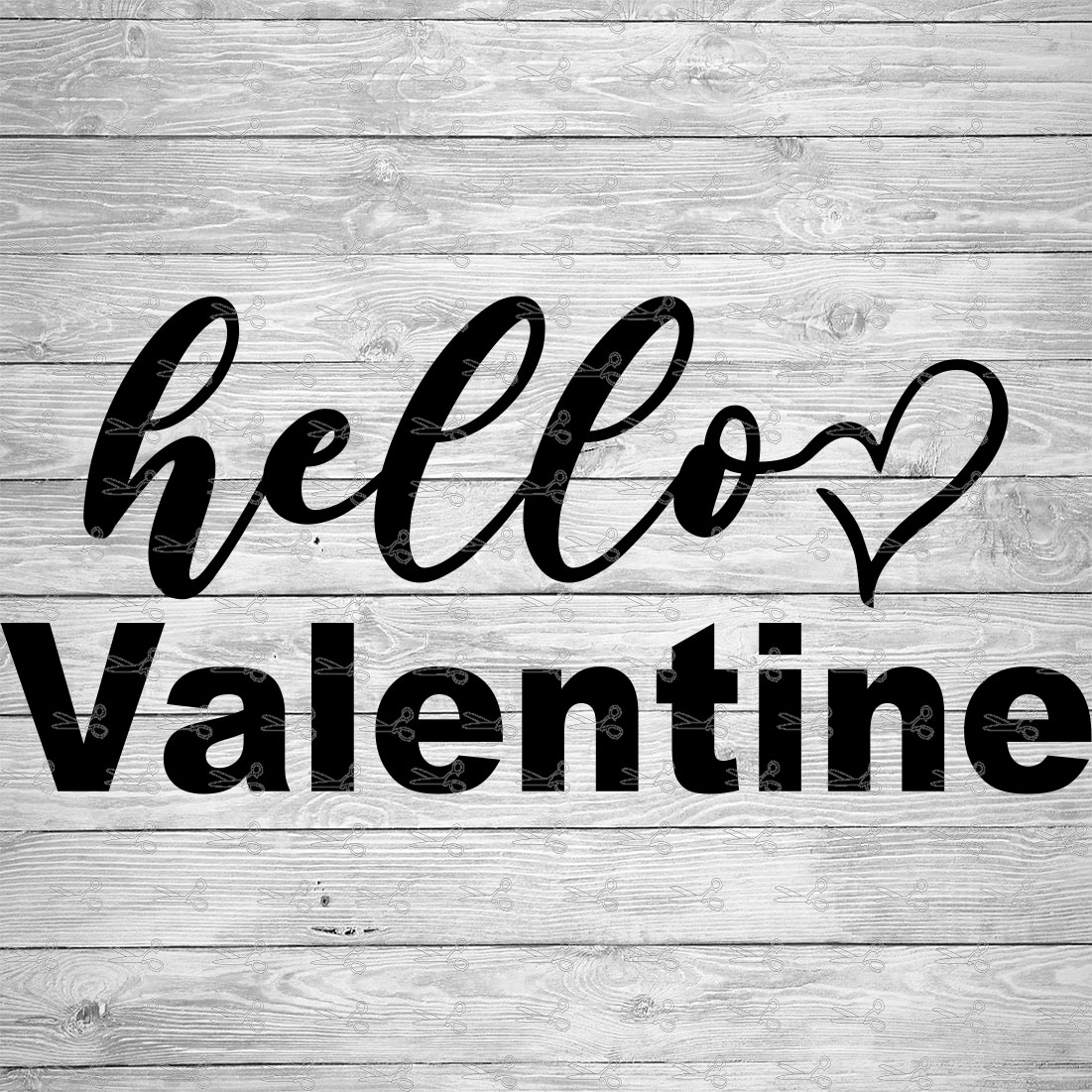hello Valentine SVG,EPS & PNG Files - Digital Download files for Cricut