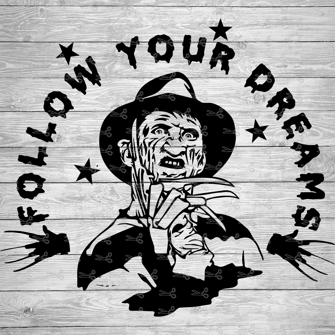 Freddy Krueger Follow Your Dreams Svgeps And Png Files Digital Download Files For Cricut